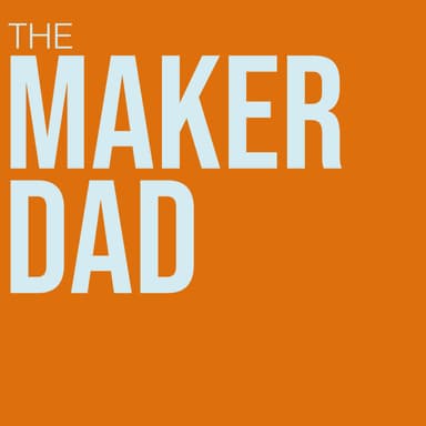 The Maker Dad